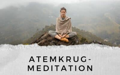 Atemkrugmeditation – wie sie in 5 Minuten vollkommen entspannen können